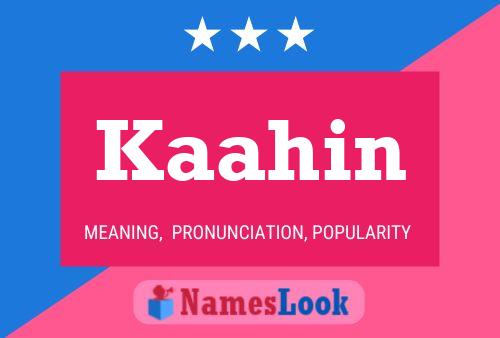 Póster del nombre Kaahin