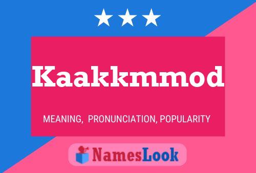 Póster del nombre Kaakkmmod