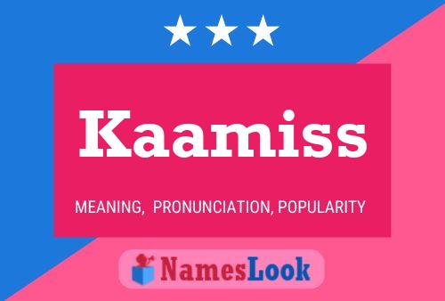 Póster del nombre Kaamiss