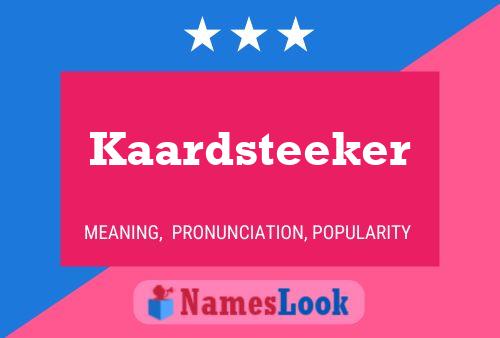 Póster del nombre Kaardsteeker