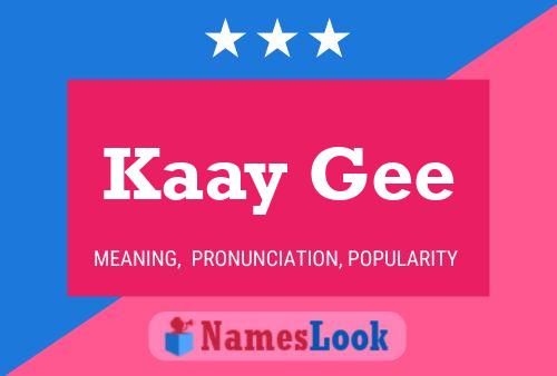 Póster del nombre Kaay Gee