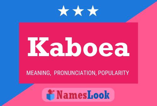 Póster del nombre Kaboea