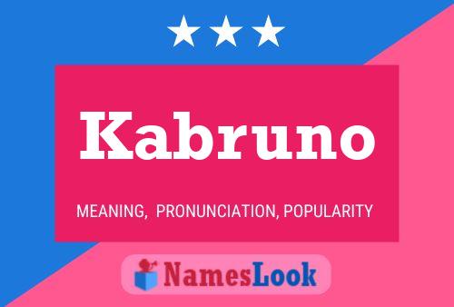 Póster del nombre Kabruno