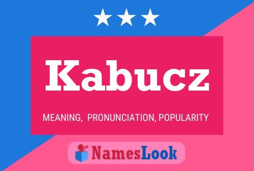 Póster del nombre Kabucz