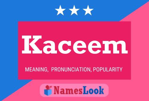 Póster del nombre Kaceem