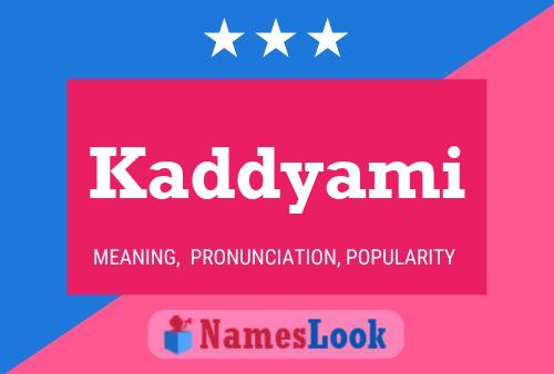 Póster del nombre Kaddyami