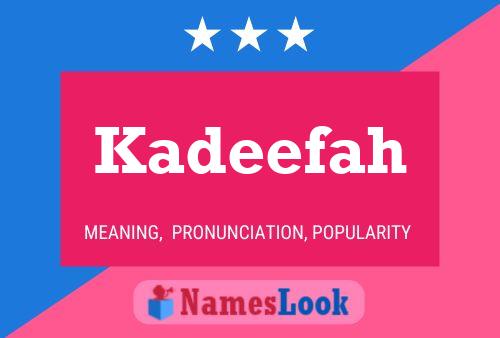 Póster del nombre Kadeefah