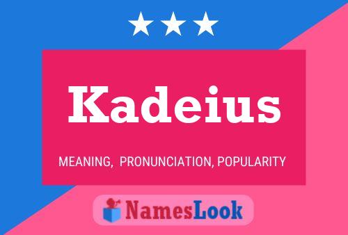 Póster del nombre Kadeius