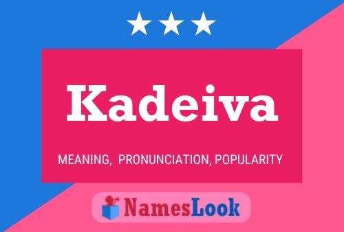 Póster del nombre Kadeiva