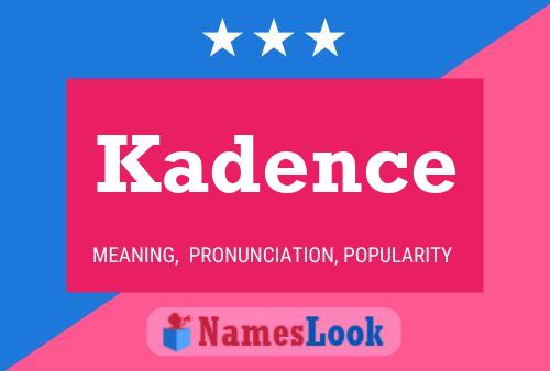 Póster del nombre Kadence