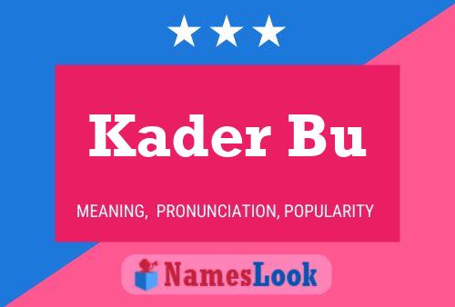 Póster del nombre Kader Bu