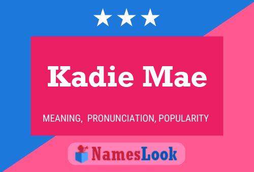 Póster del nombre Kadie Mae