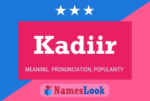 Póster del nombre Kadiir