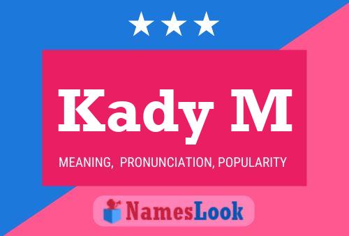 Póster del nombre Kady M