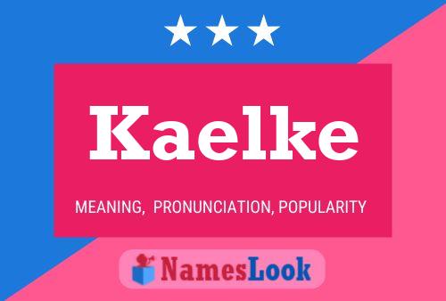 Póster del nombre Kaelke