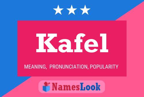 Póster del nombre Kafel