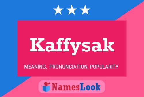 Póster del nombre Kaffysak