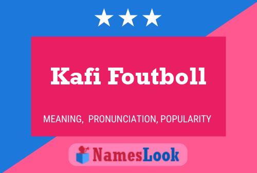 Póster del nombre Kafi Foutboll