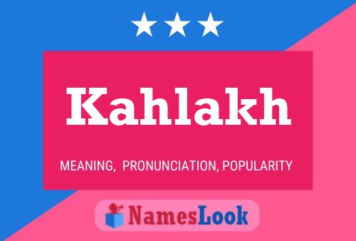 Póster del nombre Kahlakh