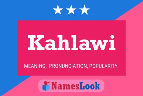 Póster del nombre Kahlawi