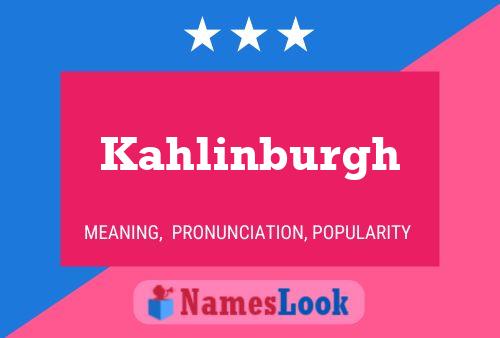 Póster del nombre Kahlinburgh