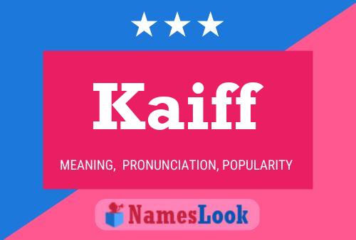 Póster del nombre Kaiff