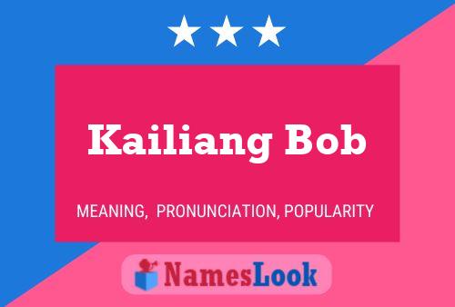 Póster del nombre Kailiang Bob