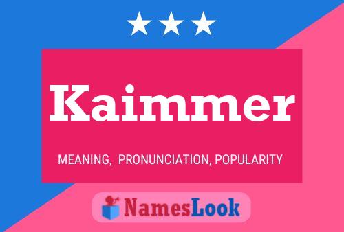 Póster del nombre Kaimmer