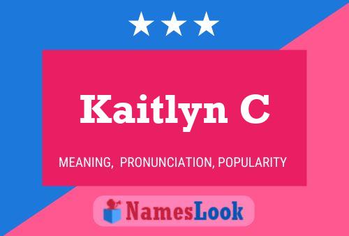 Póster del nombre Kaitlyn C