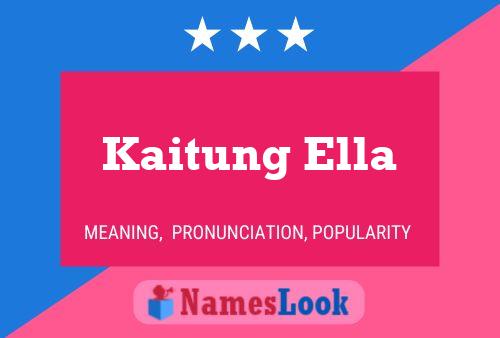 Póster del nombre Kaitung Ella