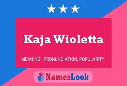 Póster del nombre Kaja Wioletta