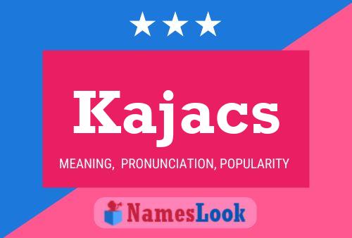 Póster del nombre Kajacs