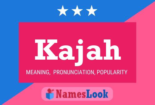 Póster del nombre Kajah