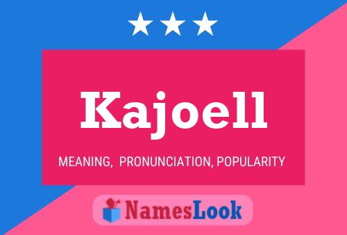 Póster del nombre Kajoell