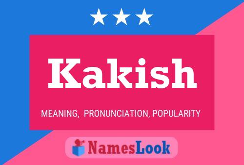 Póster del nombre Kakish