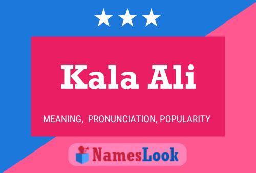 Póster del nombre Kala Ali