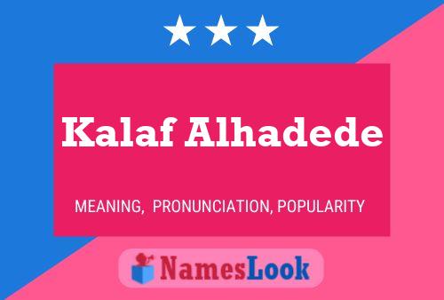 Póster del nombre Kalaf Alhadede