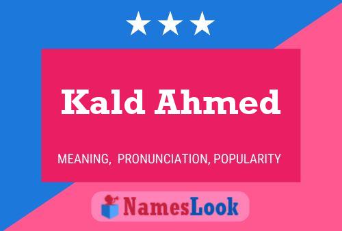 Póster del nombre Kald Ahmed