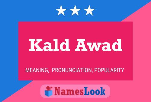 Póster del nombre Kald Awad