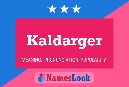 Póster del nombre Kaldarger