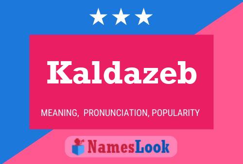 Póster del nombre Kaldazeb