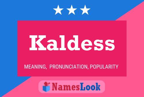 Póster del nombre Kaldess