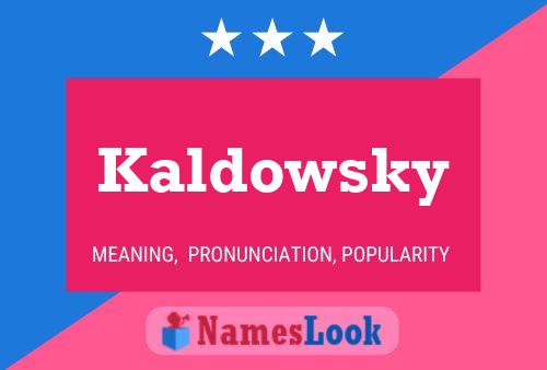 Póster del nombre Kaldowsky