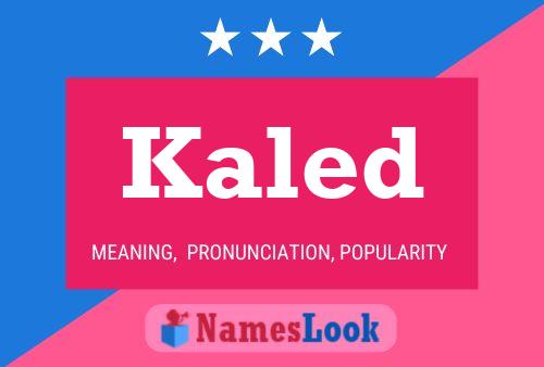 Póster del nombre Kaled