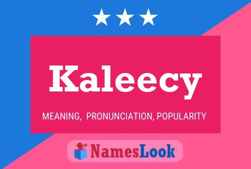 Póster del nombre Kaleecy