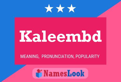 Póster del nombre Kaleembd