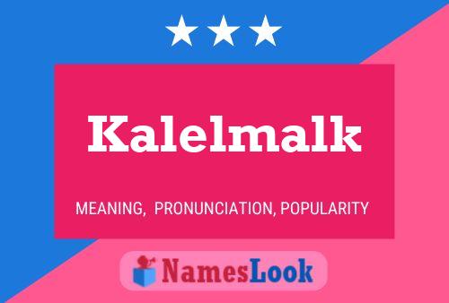 Póster del nombre Kalelmalk