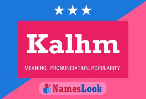 Póster del nombre Kalhm