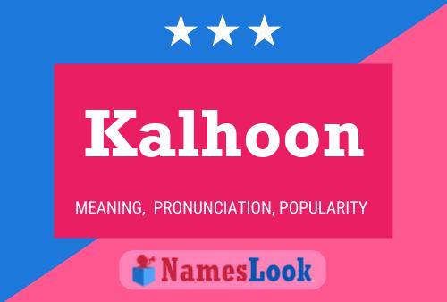 Póster del nombre Kalhoon