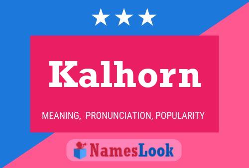 Póster del nombre Kalhorn